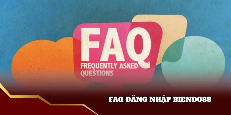 FAQ về đăng nhập biendo88