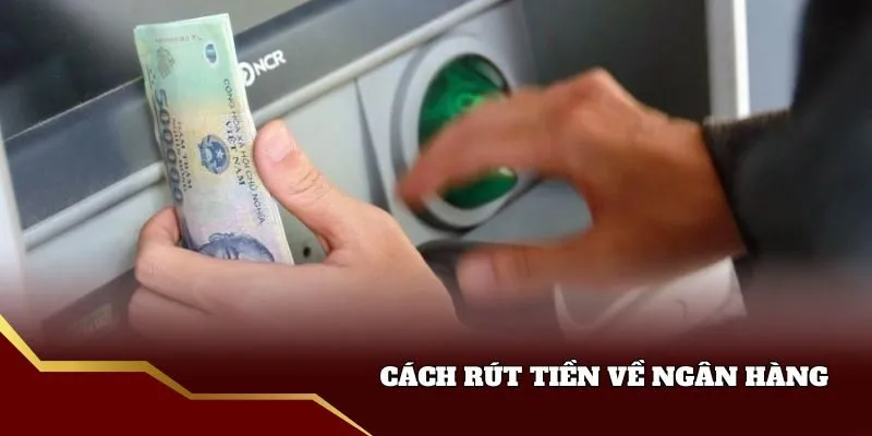 Hướng dẫn rút tiền biendo88 về ngân hàng