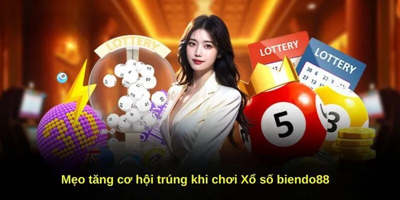 Mẹo tăng cơ hội trúng khi chơi Xổ số biendo88