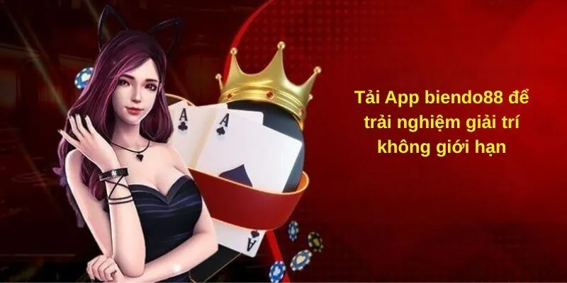 Tải App biendo88 để trải nghiệm giải trí không giới hạn